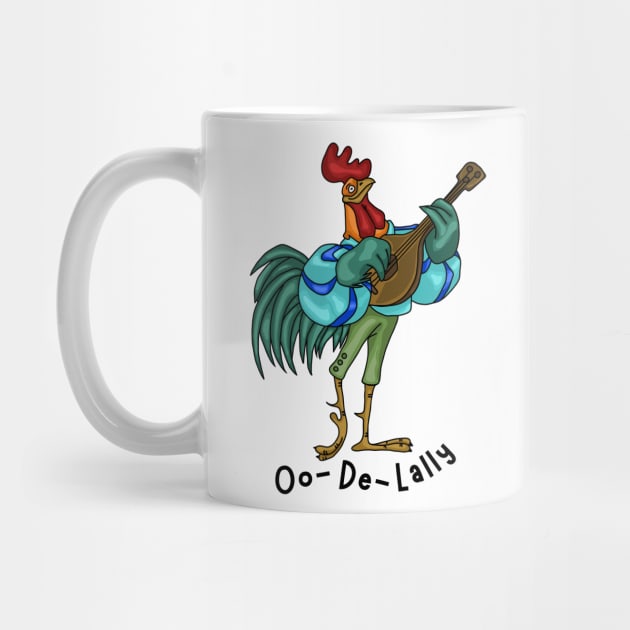 Oo-De-Lally Rooster by Slightly Unhinged